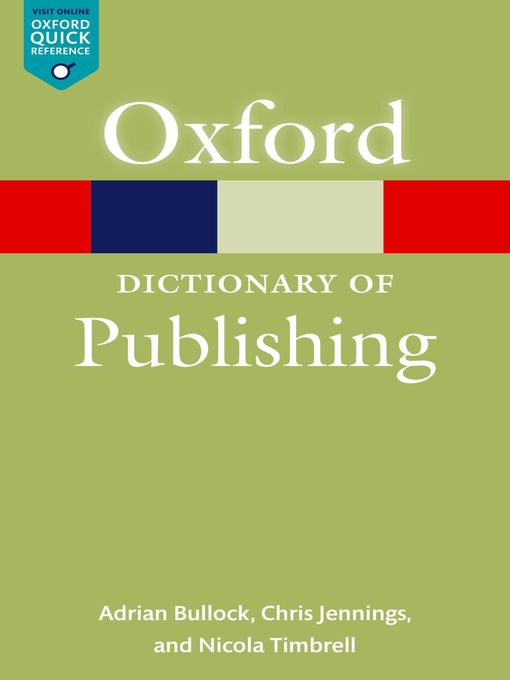 Title details for A Dictionary of Publishing by Adrian Bullock - Available